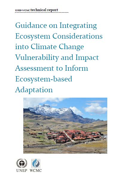 UNEP-WCMC (2015) Guidance on Integrating Ecosystem Considerations into ...